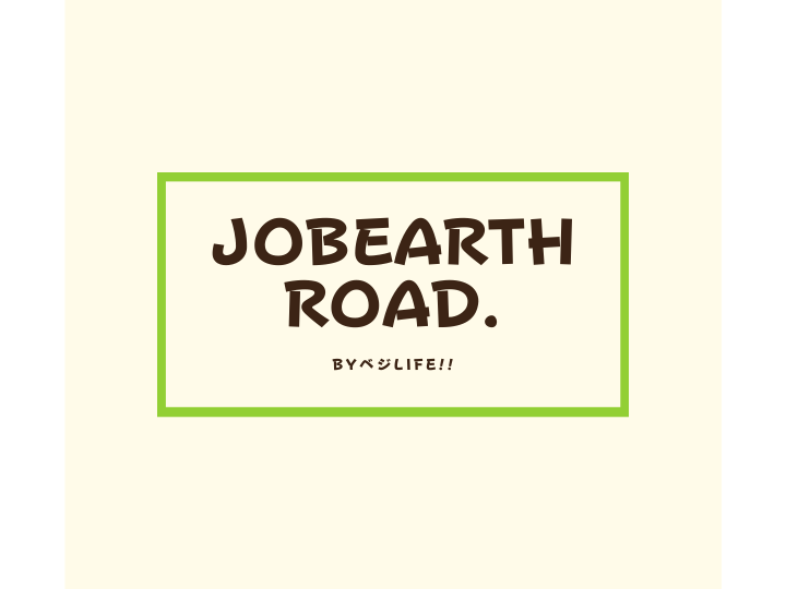 11/2(火)『JOBEARTH ROAD. Vol.1』by ベジ LIFE!!